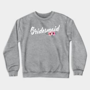 Simple and Elegant Bridesmaid Floral Calligraphy Crewneck Sweatshirt